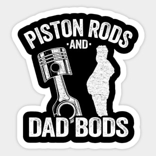 Piston Rods And Dad Bods Funny Mechanic Sticker